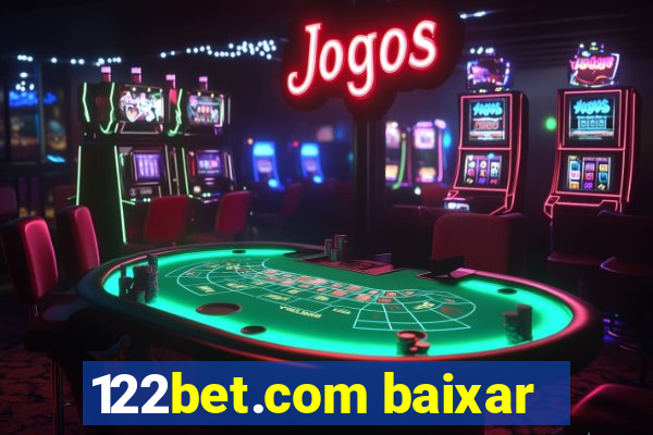 122bet.com baixar